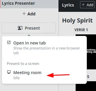 The Present menu in the editor showing Open in new tab and, under Present to a screen, a screen called Meeting room marked Idle, with a red arrow pointing at it